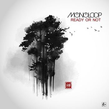 Monoloop - Ready or Not