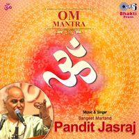 Pandit Jasraj - Om Mantra