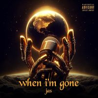 jas - when i'm gone (Explicit)