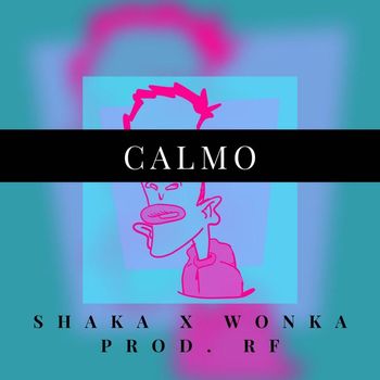 Shaka - Calmo (Explicit)