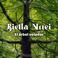 Biella Nuei - El Árbol Volador