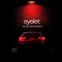 Eyelet - No Me Encontraréis