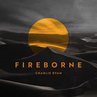 Charlie Ryan - Fireborne