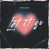 Introvert - Let It Go