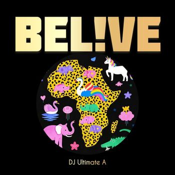 DJ Ultimate A - Bel!ve (Explicit)