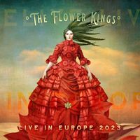 The Flower Kings - LIVE in Europe 2023 (Live)