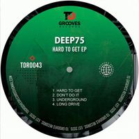 Deep75 - Hard To Get EP