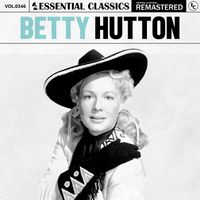 Betty Hutton - Essential Classics, Vol. 346: Betty Hutton