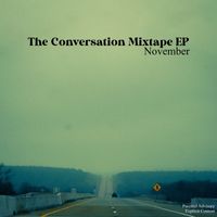 NOVEMBER - The Conversation Mixtape EP (Explicit)