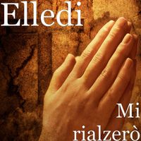 Elledi - Mi rialzerò