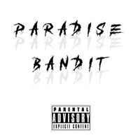 Bishop - Paradise Bandit (Explicit)