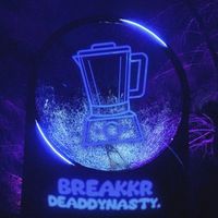 BreaKKr - DEADDYNASTY.