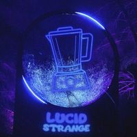 LUCID - strange