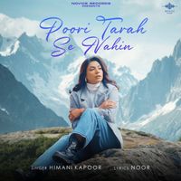 Himani Kapoor - Poori Tarah Se Nahin