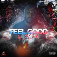 J Christ - Feel Good (Explicit)
