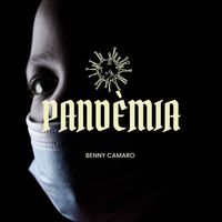 Benny Camaro - Pandemia