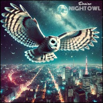 Desire - Night Owl