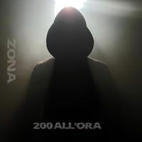 ZONA - 200 all'ora (Explicit)