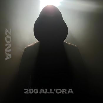 ZONA - 200 all'ora (Explicit)