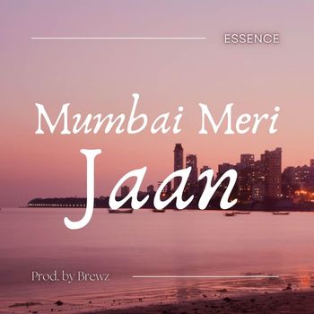 Essence - Mumbai Meri Jaan