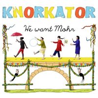 Knorkator - We Want Mohr (Deluxe Version [Explicit])