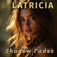 Latricia - Shadow Fades (Radiocut)