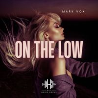 Mark Vox - On The Low