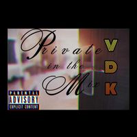 VDK - Private In The Mix (Explicit)