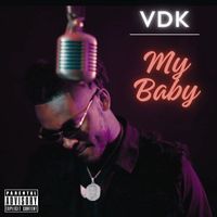 VDK - My Baby (Explicit)