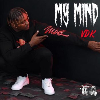 VDK - My Mind (Explicit)
