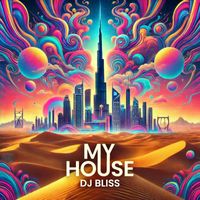 DJ Bliss - My House - EP