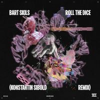 Bart Skils - Roll the Dice (Konstantin Sibold Remix)