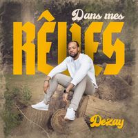 Dezay - Dans mes rêves