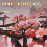 Jesika - Shattered Glass