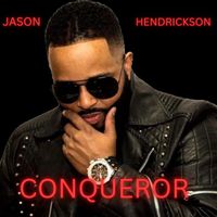 Jason Hendrickson - CONQUEROR