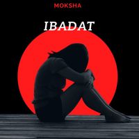 Moksha - Ibadat