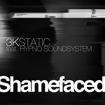 3kStatic - Shamefaced