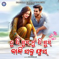 Shankar - Tu Bi Khush Mu Bi Khus Baki Sabu Phush