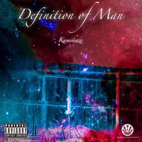 KAMIKAZE - Definition of Man (Explicit)