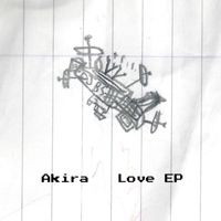 Akira - Love EP