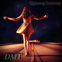 DMT - Highway Robbery (Explicit)