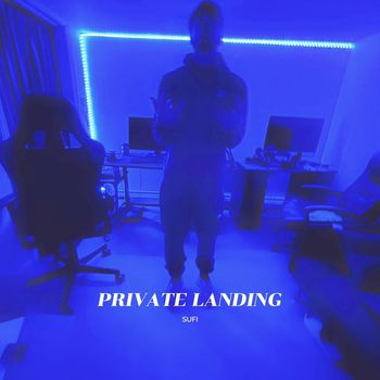 sufi - PRIVATE LANDING (Explicit)