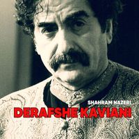 Shahram Nazeri - Derafshe Kaviani