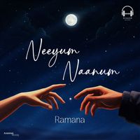 Ramana - Neeyum Naanum