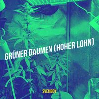 Sveniboy - Grüner Daumen (Hoher Lohn) (Explicit)