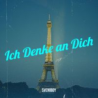 Sveniboy - Ich Denke an Dich