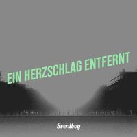 Sveniboy - Ein Herzschlag Entfernt
