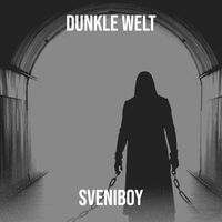 Sveniboy - Dunkle Welt (Explicit)