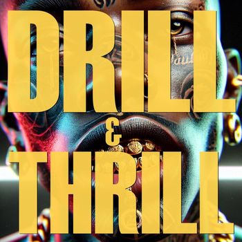 Various Artists - Drill & Thrill