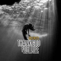 ZUKO - THANK GOD FOR LIFE (Remix)
